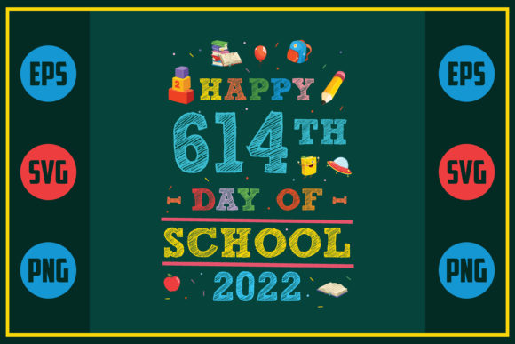 Happy 614th Day of School 2022 Graphics for Crafts