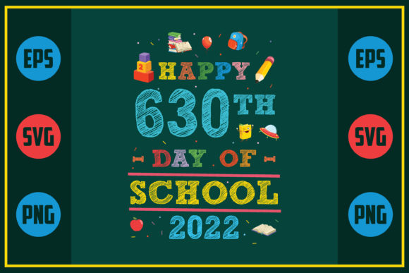 Happy 630th Day of School 2022 Graphics for Crafts