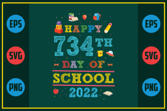 Happy 734th Day of School 2022 Graphics for Crafts