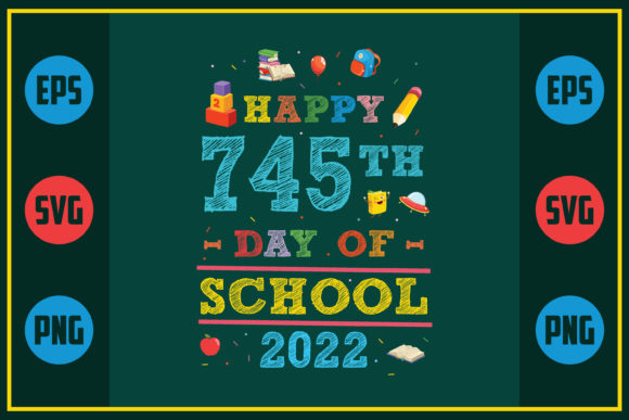 Happy 745th Day School Graphics for Crafts
