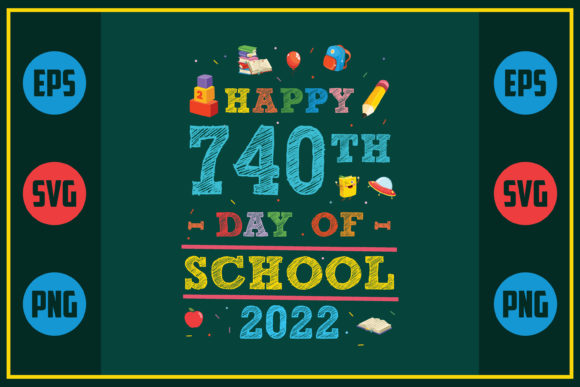Reviewing Happy 740th Day of School 2022 for Embroidery